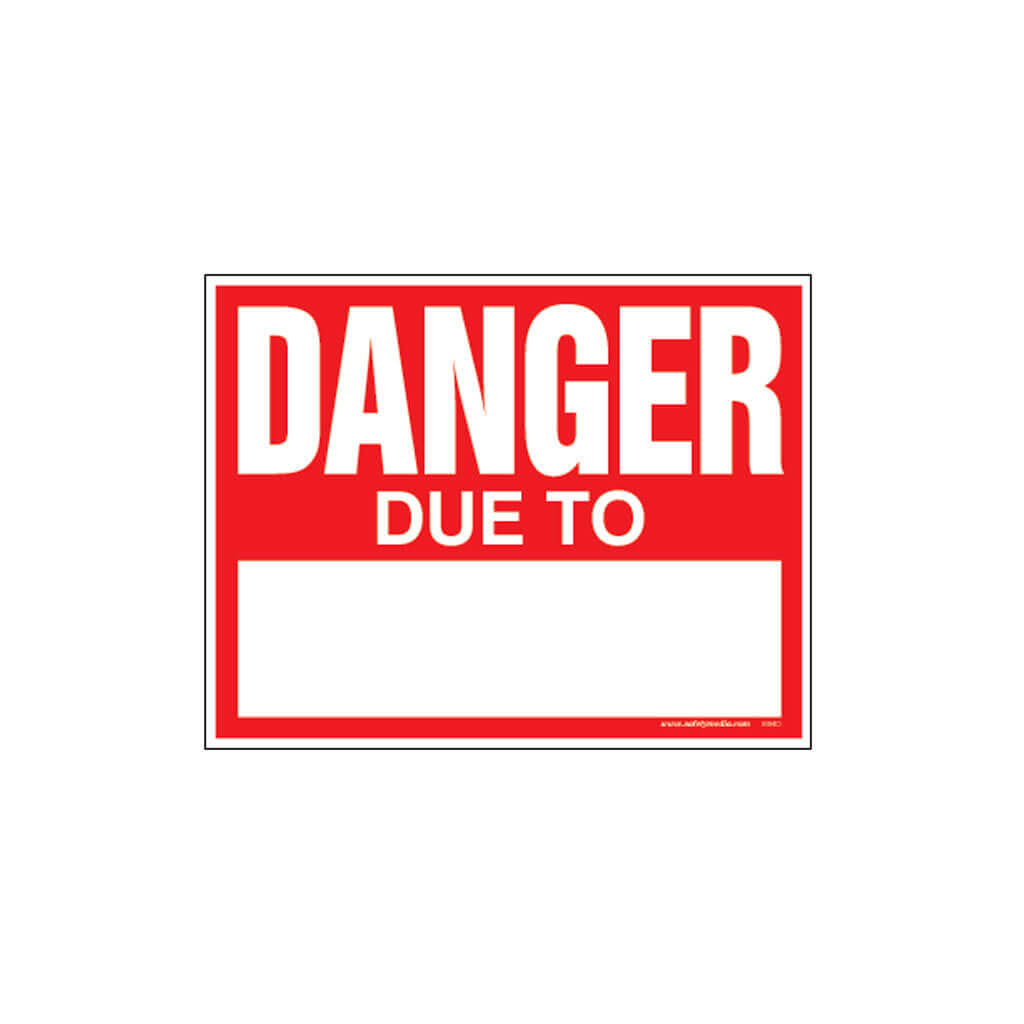 24 in. x 18 in. Safety "DANGER DUE TO" Laminated Sign