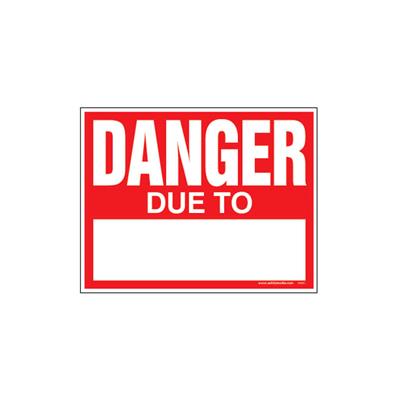 24 in. x 18 in. Safety "DANGER DUE TO" Laminated Sign